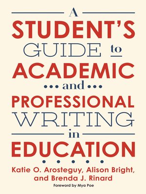cover image of A Student's Guide to Academic and Professional Writing in Education